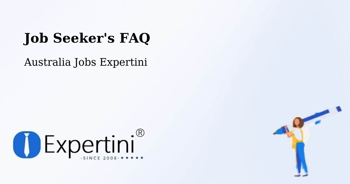 Job Seeker FAQ – Traralgon - Australia Jobs Expertini